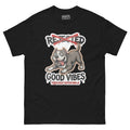 Good Vibes pit bull tee — grey pit bull mid-sprint with tongue out, REJECTED struck through in red