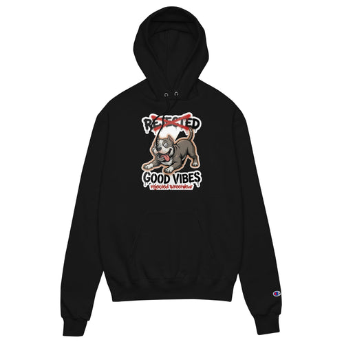 Good Vibes pit bull Champion hoodie — pit bull mid-sprint with REJECTED crossed out in red above it